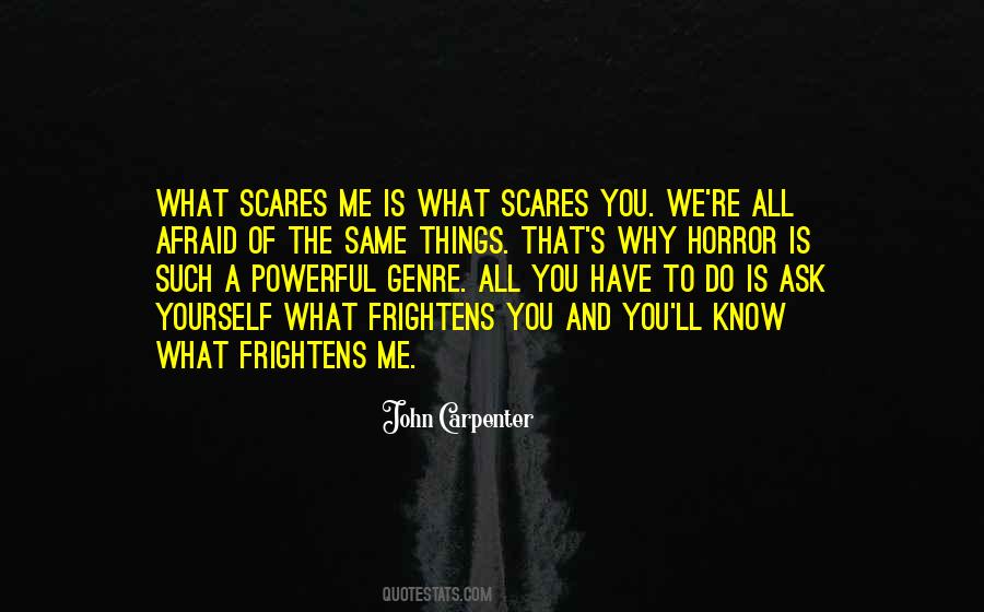 Scares You Quotes #330746