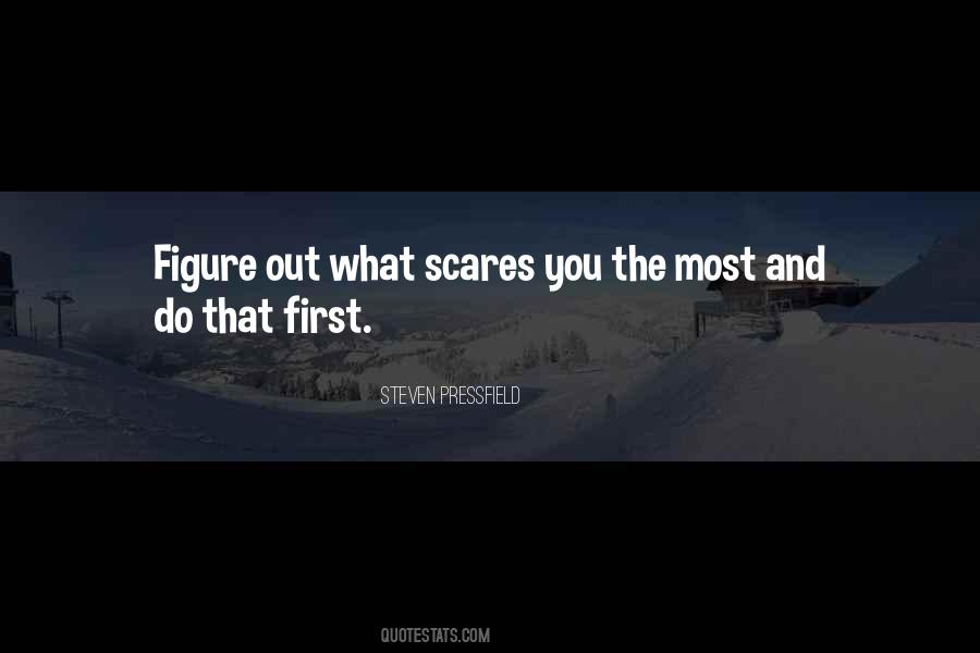Scares You Quotes #421623