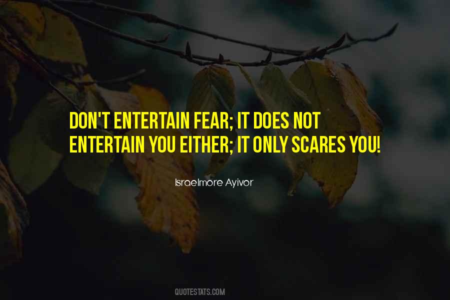 Scares You Quotes #828578