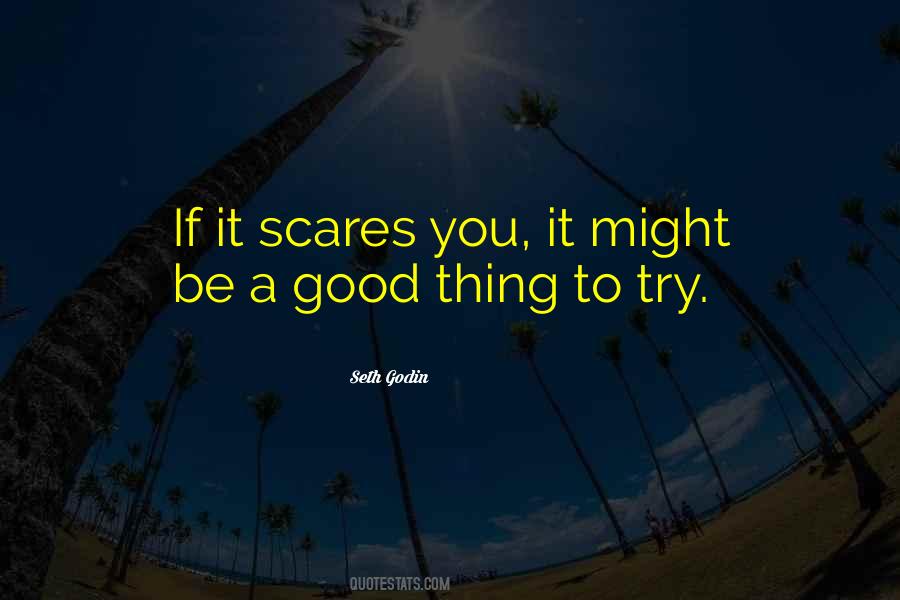 Scares You Quotes #935424