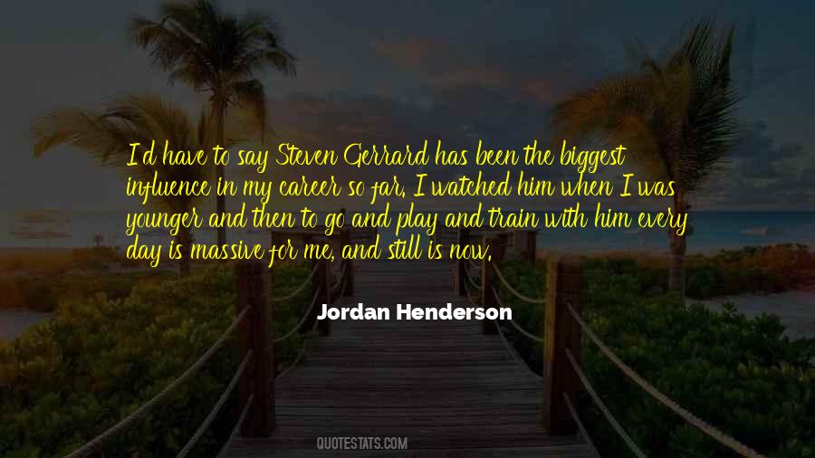 Quotes About Jordan Henderson #54983