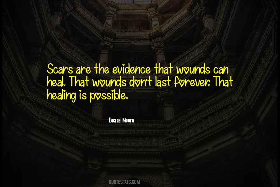 Scars Heal Quotes #127035