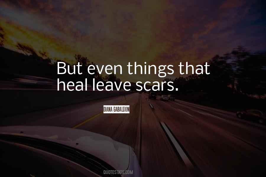 Scars Heal Quotes #1278878