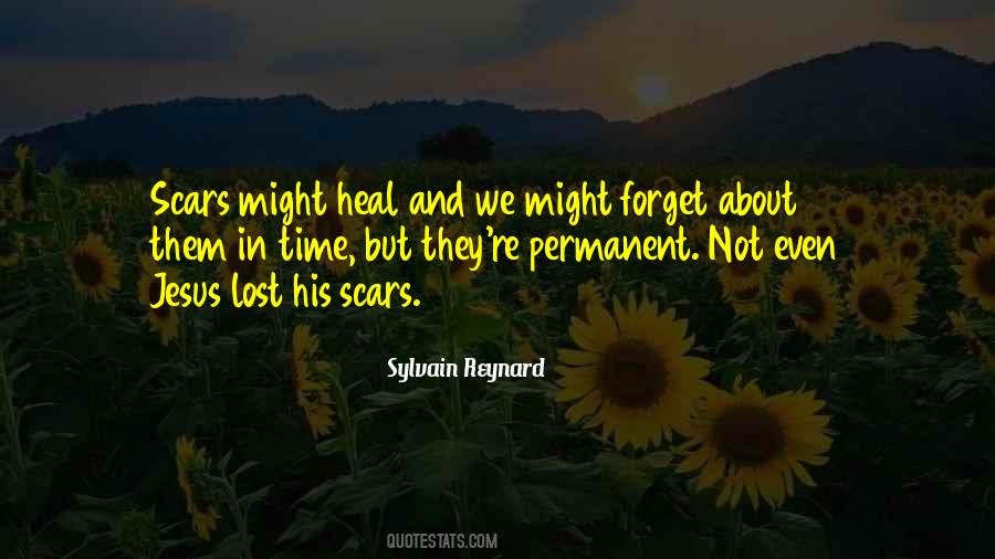 Scars Heal Quotes #1353607