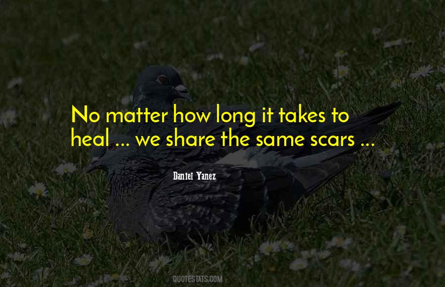 Scars Heal Quotes #1397115