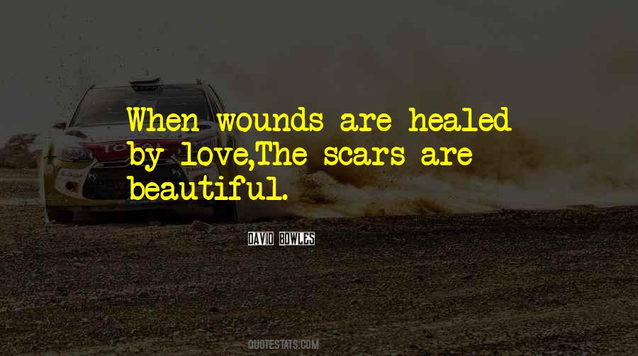 Scars Healed Quotes #157070