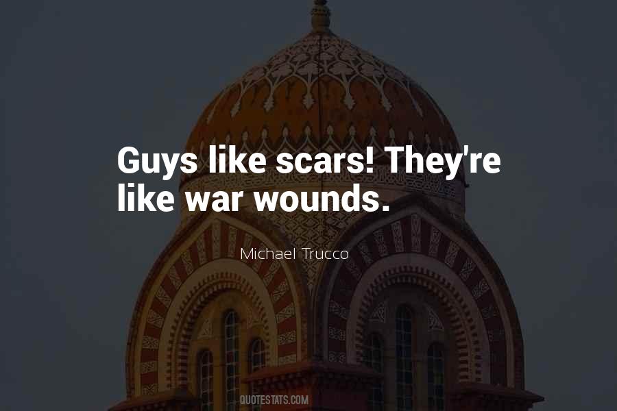 Scars Wounds Quotes #1544425