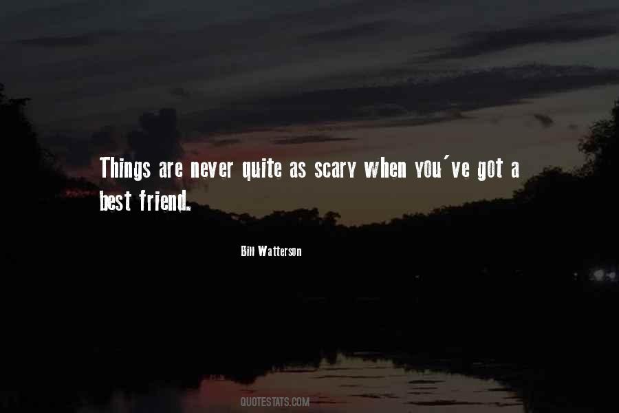 Scary Best Friend Quotes #335257