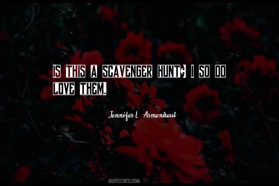 Scavenger Hunt Quotes #1264725