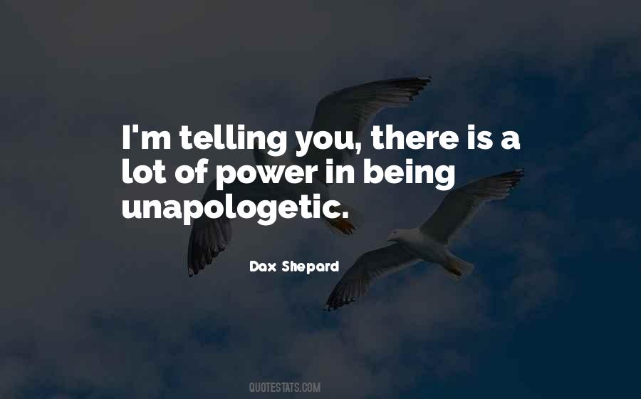 Quotes About Being Unapologetic #148799