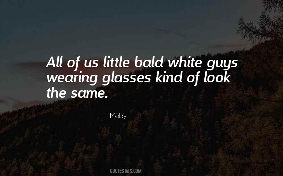 Quotes About Bald Guys #837317