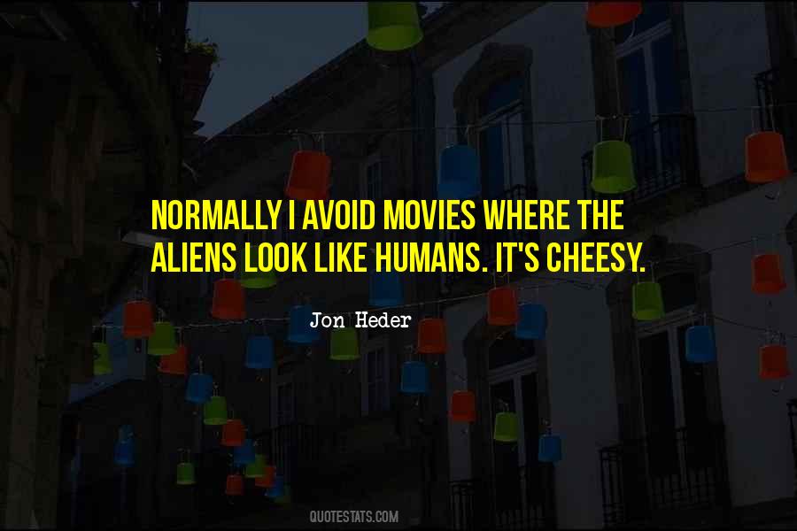 Quotes About Aliens And Humans #502608