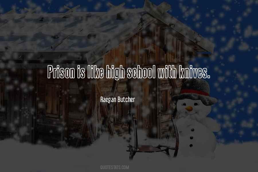 School Is Like Prison Quotes #1017859