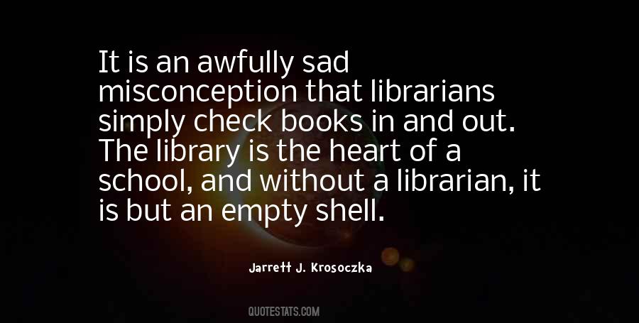 School Librarian Quotes #1677153