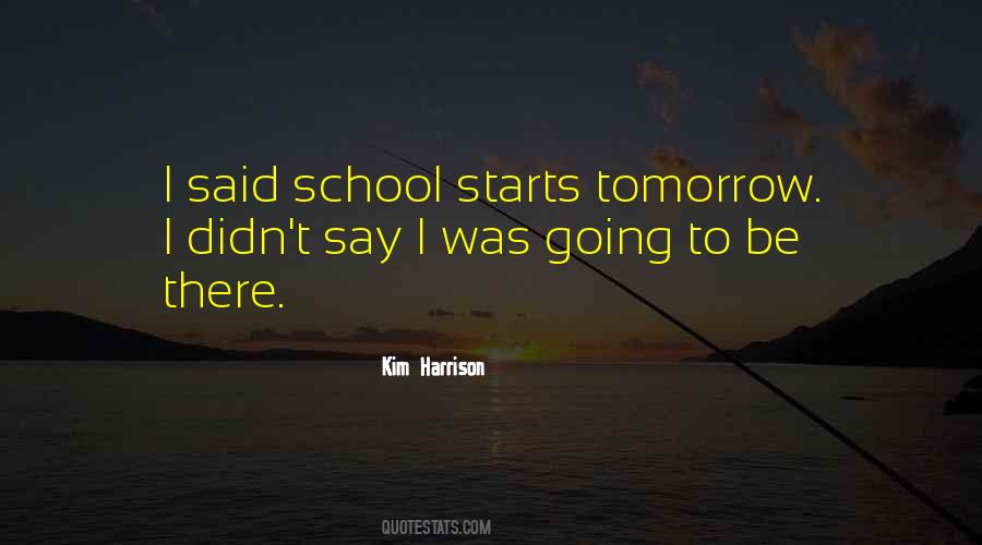 School Starts Tomorrow Quotes #109853
