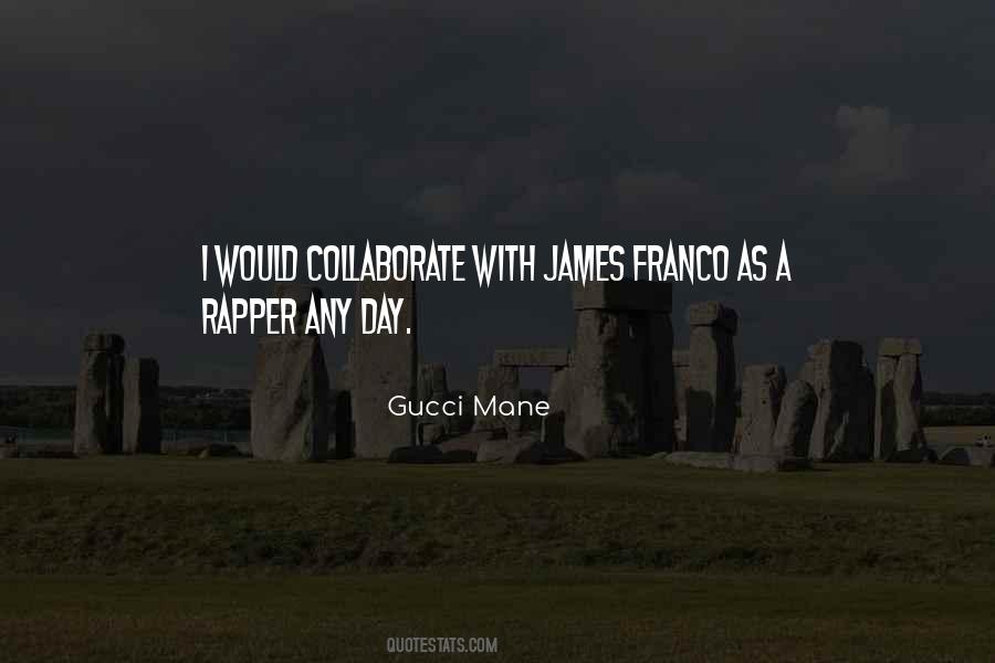 Quotes About Gucci Mane #1271588