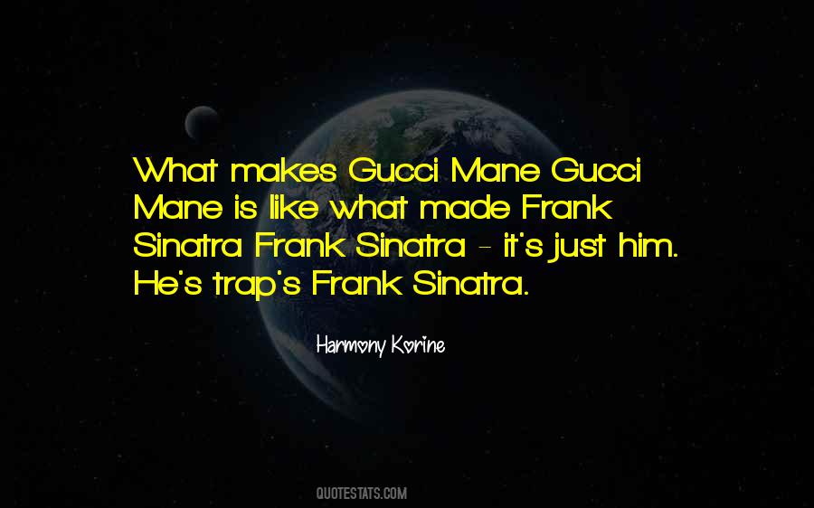 Quotes About Gucci Mane #400945