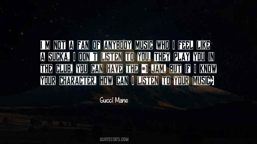 Quotes About Gucci Mane #82630