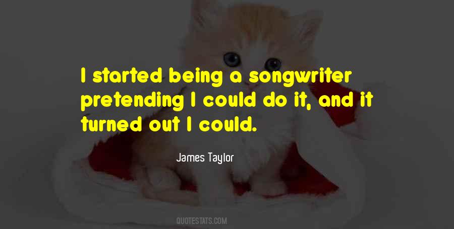 Quotes About James Taylor #143519
