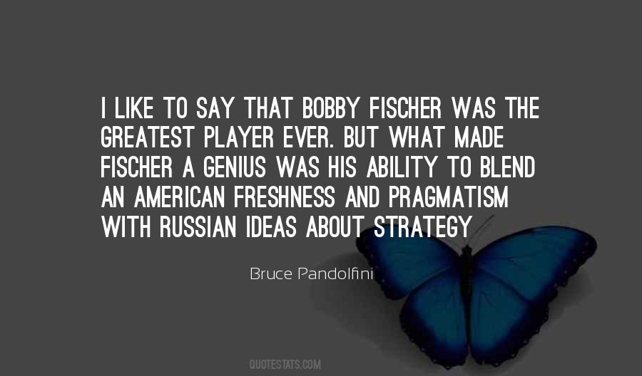 Quotes About Bobby Fischer #1534632