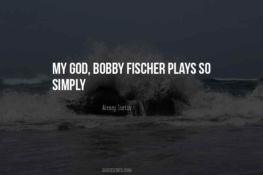 Quotes About Bobby Fischer #1771866