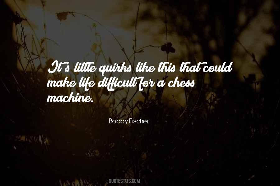 Quotes About Bobby Fischer #440510