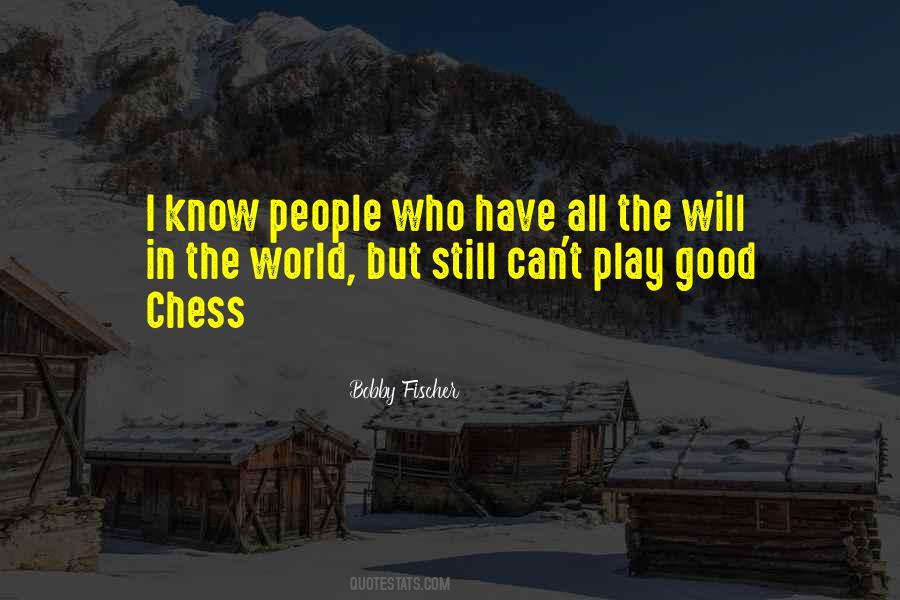 Quotes About Bobby Fischer #581991
