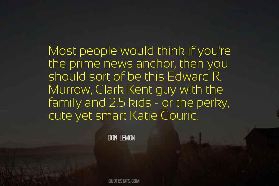 Quotes About Edward R Murrow #1241088