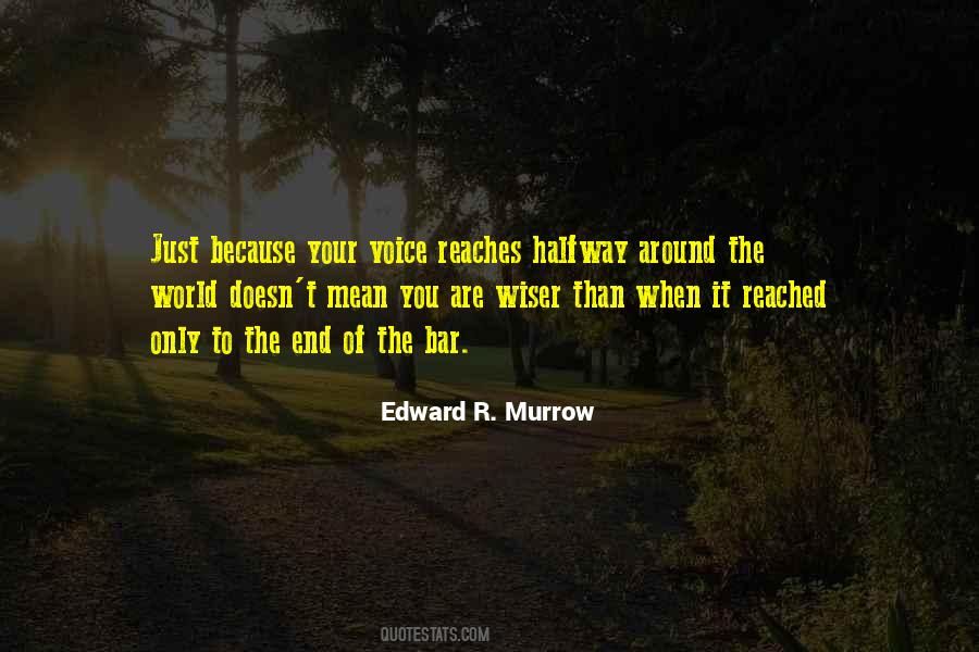 Quotes About Edward R Murrow #1480822