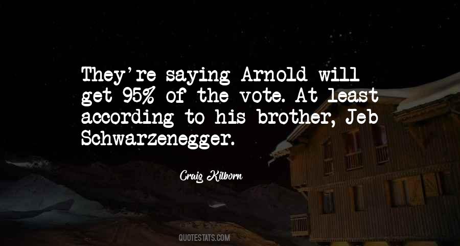 Schwarzenegger Quotes #239310