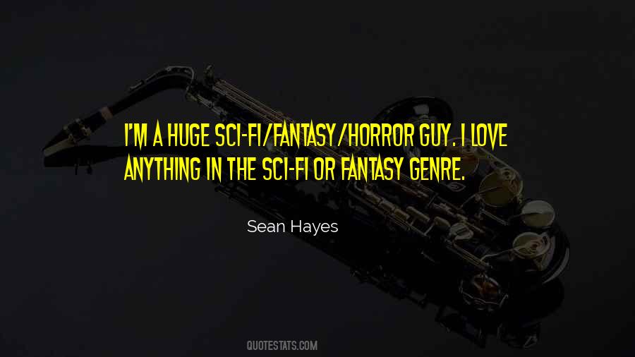 Sci Fi Fantasy Quotes #950425