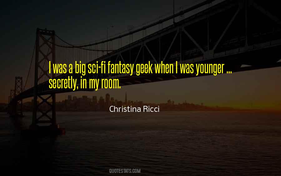 Sci Fi Geek Quotes #1821688
