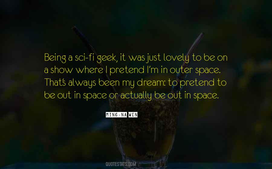 Sci Fi Geek Quotes #231178