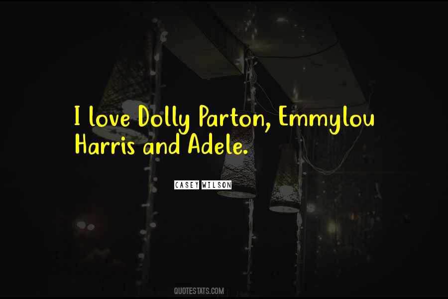Quotes About Emmylou Harris #5932
