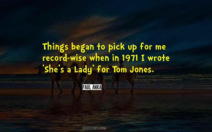 Quotes About Tom Jones #1228385