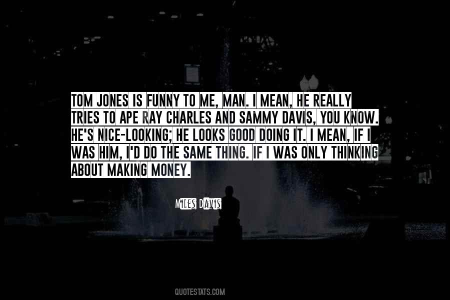Quotes About Tom Jones #350460