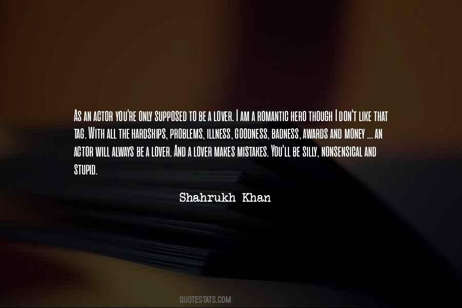 Quotes About Shahrukh Khan #1366217