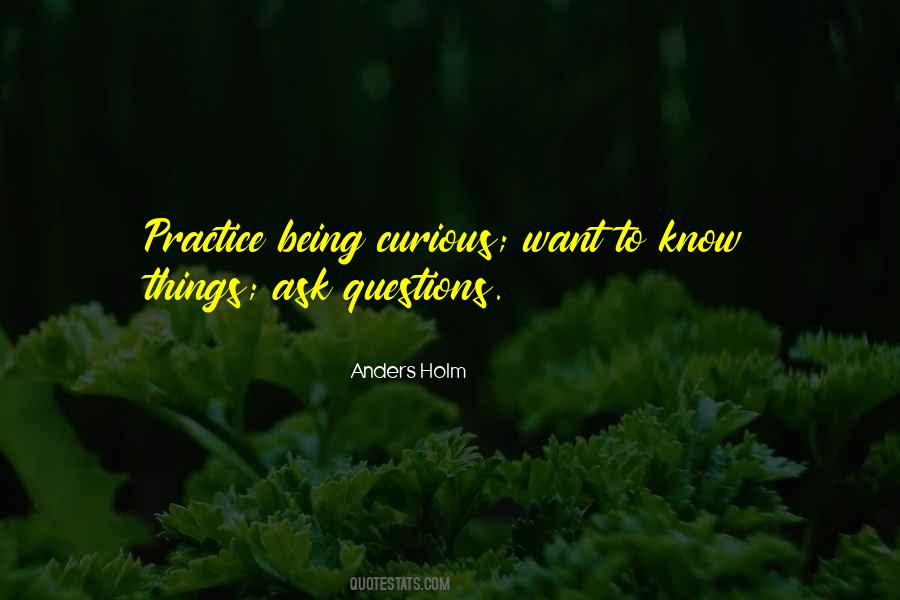 Quotes About Being Curious #1276403