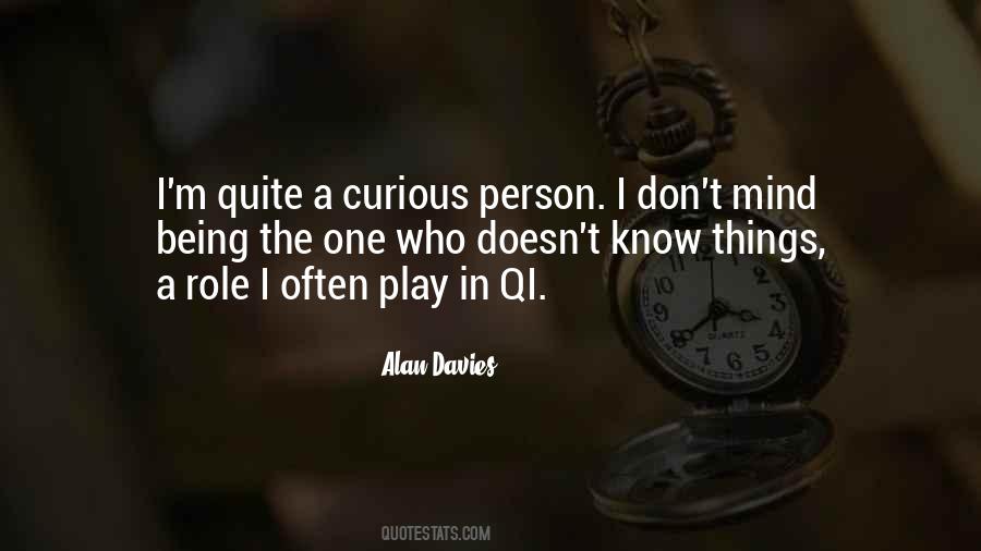 Quotes About Being Curious #1448466