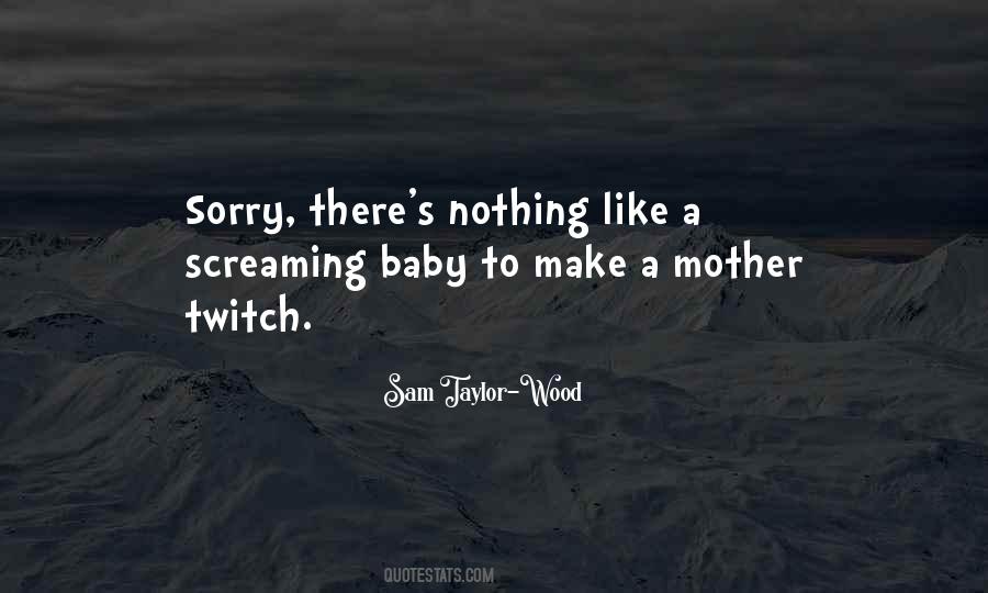 Screaming Baby Quotes #447464