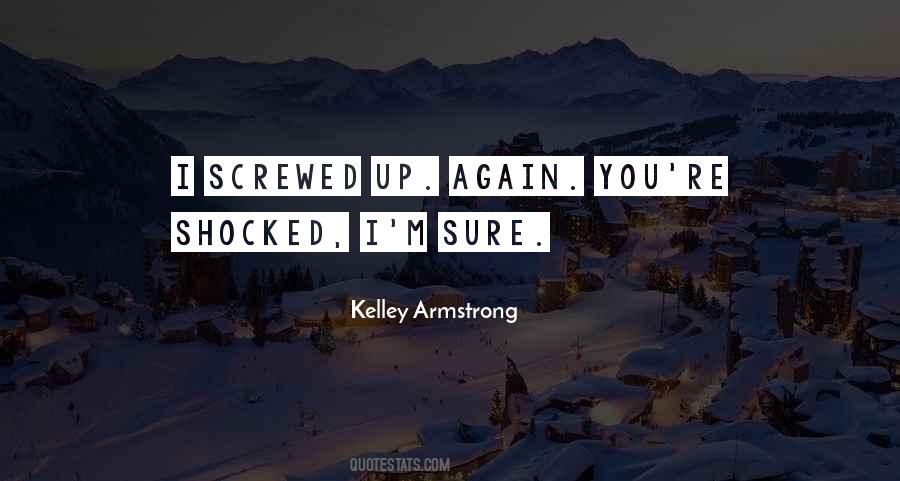 Screwed Up Again Quotes #1612155