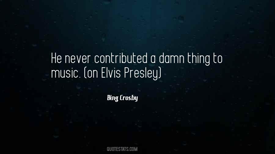 Quotes About Elvis Presley #680460