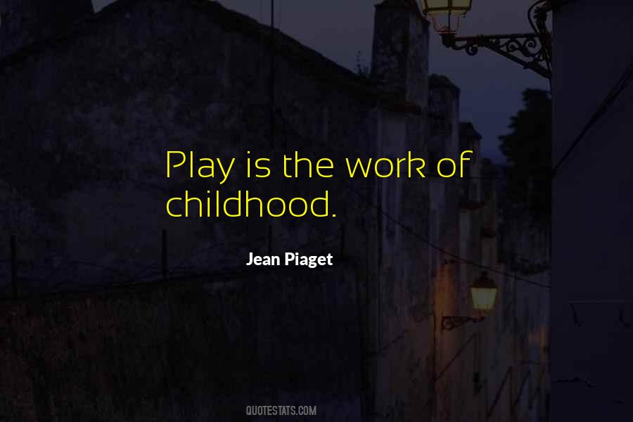 Quotes About Jean Piaget #1445323