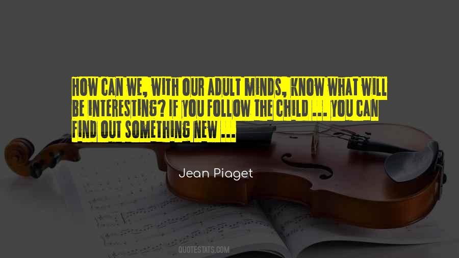 Quotes About Jean Piaget #838119