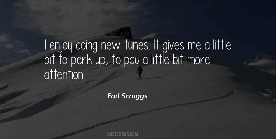 Scruggs Quotes #1399282