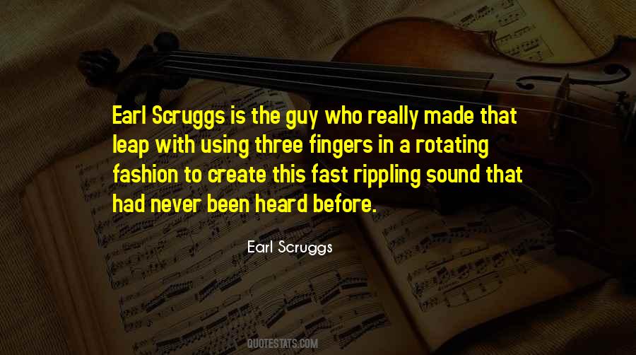 Scruggs Quotes #496335