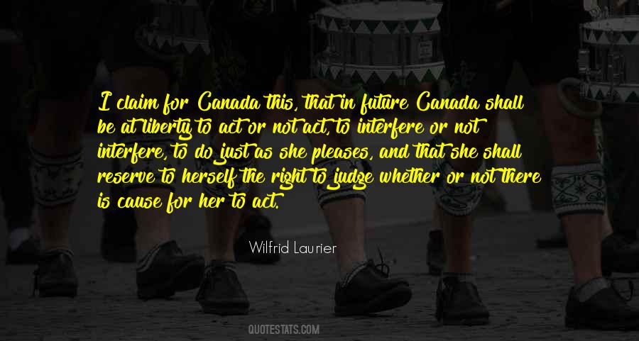 Quotes About Wilfrid Laurier #1707412