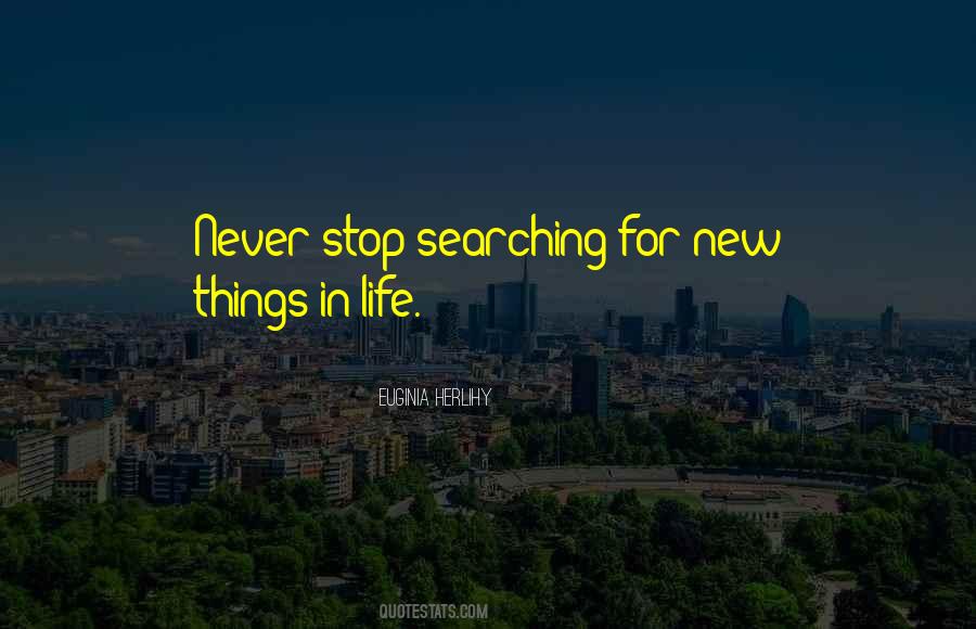 Searching For Something New Quotes #57630