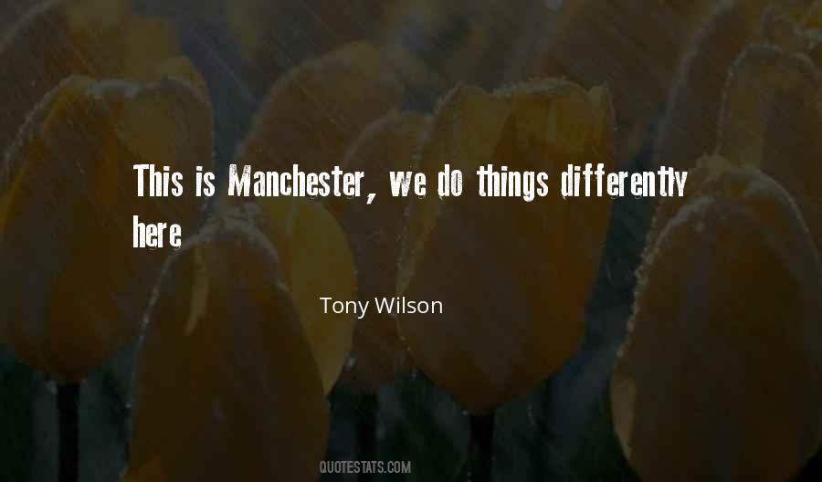Quotes About Tony Wilson #1306559