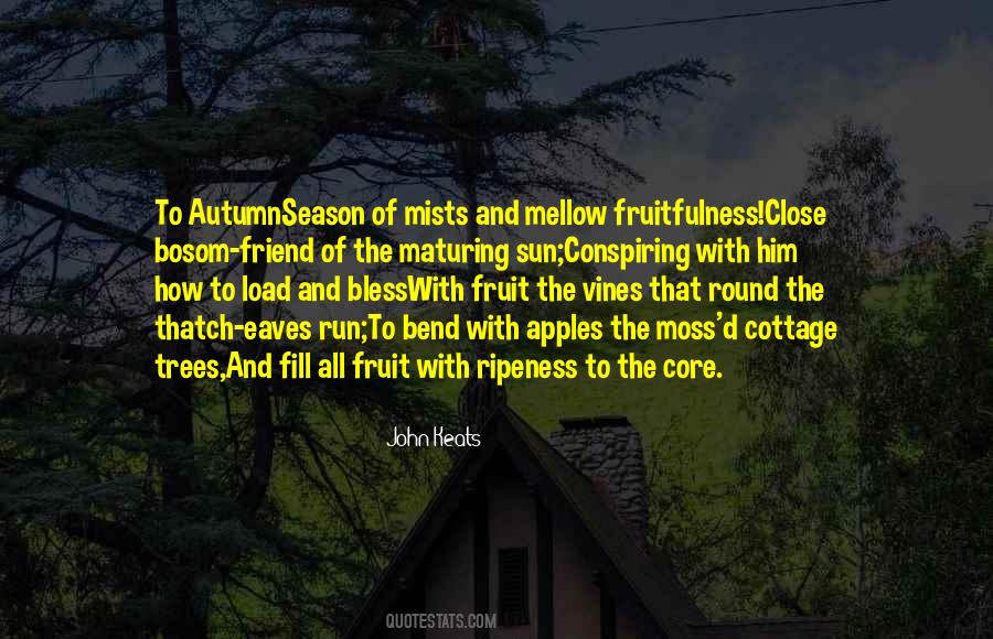 Season Of Mists And Mellow Fruitfulness Quotes #471072